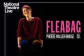 The one-woman show Fleabag will be screened at Rotherham Civic
